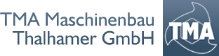 TMA Maschinenbau Thalhamer GmbH